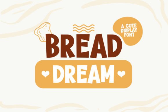 Bread Dream: The Modern Display Font for Handmade Brands