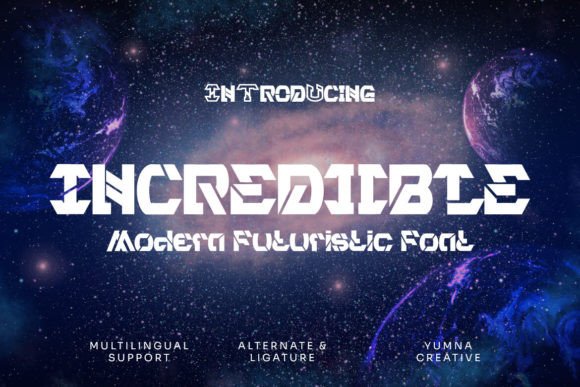 Incrediible: The Futuristic Display Font You Need